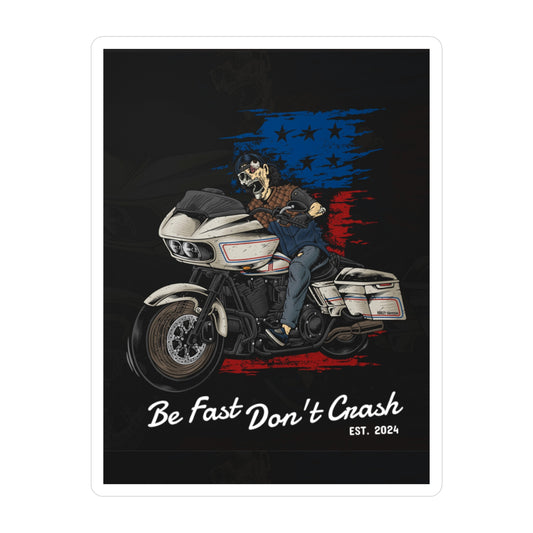 "Be Fast Don't Crash" Stickers